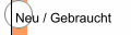 Neu / Gebraucht